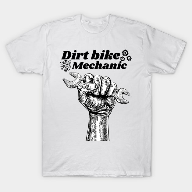 Dirt bike mechanic. Awesome Dirt bike/Motocross design. T-Shirt by Murray Clothing